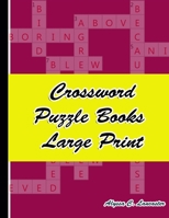 Crossword Puzzle Books Large Print: Hours of Fun for Ages 7 and Up B08L47RZZN Book Cover