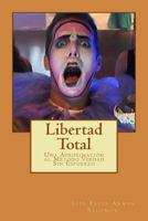Libertad Total: Una Aproximacion Al Metodo Verdad Sin Esfuerzo. Libertad a Favor del Cerebro 1539813118 Book Cover