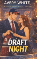 Draft Night: A Hockey Romance About Big-League Dreams (Blue Line Hearts) B0GWRJN9DZ Book Cover