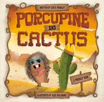 Porcupine and Cactus 0593620992 Book Cover