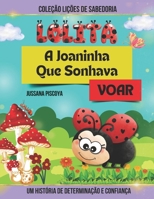 Lolita, A Joaninha Que Sonhava Voar (Portuguese Edition) 6500859014 Book Cover