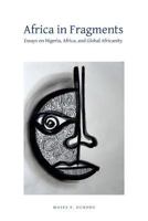 Africa in Fragments: Essays on Nigeria, Africa, and Global Africanity 193730633X Book Cover