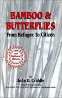Bamboo and Butterflies: From Refugee to Citizen 0963220500 Book Cover