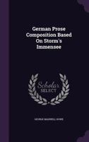 German Prose Composition Based On Storm's Immensee 1356971849 Book Cover