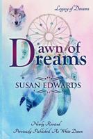 Dawn of Dreams (Legacy of Dreams (White Dawn)) 1717840140 Book Cover