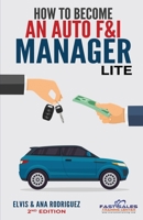 How to Become An Auto F&I Manager Lite B0CHL7QZH7 Book Cover