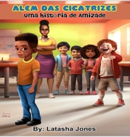 Além das Cicatrizes: Uma História de Amizade 9694192056 Book Cover