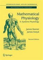Mathematical Physiology: II: Systems Physiology 149393709X Book Cover