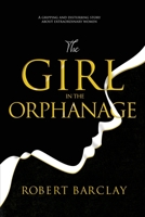 The Girl in the Orphanage 1922751235 Book Cover