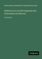 Bulletin de la Société Impériale des Naturalistes de Moscou: Volume 32 (French Edition) 3563772789 Book Cover