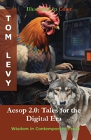 Aesop 2.0 - Tales for the Digital Era: Illustrated Color Edition 2898640530 Book Cover