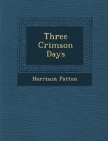 Three Crimson Days 1286956676 Book Cover