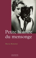 Petite histoire du mensonge 201235629X Book Cover