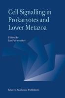 Cell Signalling in Prokaryotes and Lower Metazoa 1402017391 Book Cover