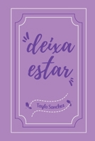 Deixa Estar (Portuguese Edition) B0CJLCR9RK Book Cover