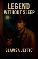 Legend Without Sleep B0FRXN38LW Book Cover