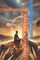 A Magia da Umbanda: Relação Saudável e Duradoura (Umbanda e Suas Magias) (Portuguese Edition) B0DPMXW728 Book Cover