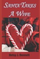 Santa Takes a Wife 195039235X Book Cover