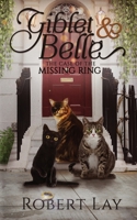 Giblet & Belle: The Case Of The Missing Ring 0578801957 Book Cover