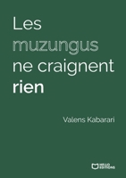 Les muzungus ne craignent rien (French Edition) 2386279693 Book Cover