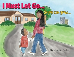 I Must Let Go....So You Can Grow..... B0CLBY8PGK Book Cover