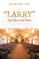 Larry: The Life on the Chair 1543771491 Book Cover