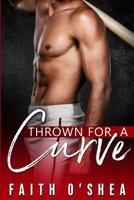 Thrown for a Curve 0998722936 Book Cover
