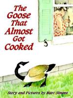 The Goose That Almost Got Cooked 0439227739 Book Cover