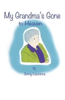 My Grandma's Gone to Heaven. 1659980704 Book Cover