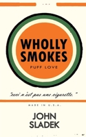 Wholly Smokes 1592241093 Book Cover