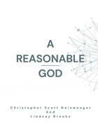 A Reasonable God: God, Logic and the Christian in Contemporary Theology B0H469JRCJ Book Cover