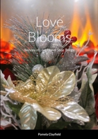 Love Blooms: Seasons of Love Flower Shop Trilogy 1312743468 Book Cover