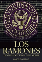 Los Ramones: Demasiado Duros Para Morir B0CCYTFX93 Book Cover