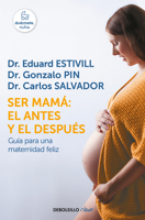 Ser Mam El Antes y El Despus / Becoming a Mother: The Before and After 8466342494 Book Cover