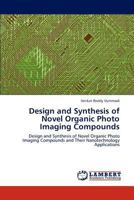 Design and Synthesis of Novel Organic Photo Imaging Compounds 3848409380 Book Cover