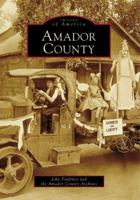 Amador County (Images of America: California) 0738547018 Book Cover