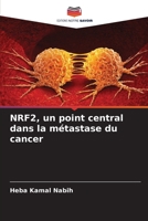 NRF2, un point central dans la métastase du cancer 6205843692 Book Cover