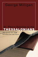St. Paul's Epistles to the Thessalonians: The Greek Text with Introduction and Notes 0800710983 Book Cover
