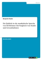 Ein Einblick in die musikalische Sprache von Till Br�nner. Ein Vergleich von Studio- und Liveaufnahmen 3346293882 Book Cover