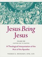 Jesus Being Jesus: A Theological Interpretation of the Acts of the Apostles, Chapters 1-14 (1) 0813240212 Book Cover