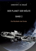 Der Planet der Wölfe - Band 2: Die Rückkehr der Errata 3384167473 Book Cover