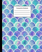Composition Notebook: Mermaid Wide Ruled Blank Lined Cute Notebooks for Girls Teens Kids School Writing Notes Journal -100 Pages - 7.5 x 9.25'' -Wide Ruled School Composition Books 1702186644 Book Cover