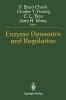 Enzyme Dynamics and Regulation 0387965602 Book Cover
