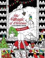 The Magic of Christmas Coloring Book for Adults: Let coloring Santa and Snowman ! 1977805116 Book Cover