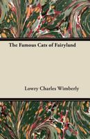 The Famous Cats of Fairyland 1447419618 Book Cover