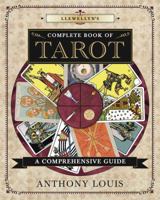 Llewellyn's Complete Book of Tarot: A Comprehensive Resource 0738749087 Book Cover