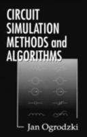 Circuit Simulation Methods and Algorithms (Electronic Engineering Systems) 084937894X Book Cover