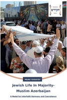 Jewish Life In Majority-Muslim Azerbaijan 3639794575 Book Cover