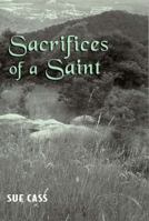 Sacrifices of a Saint 0533161630 Book Cover
