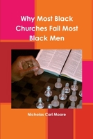 Why Most Black Churches Fail Most Black Men 055771379X Book Cover